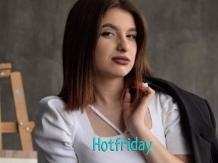 Hotfriday