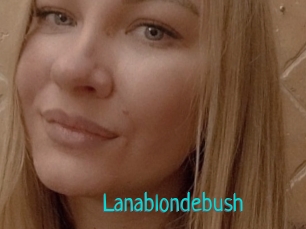 Lanablondebush