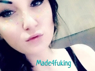 Made4fuking