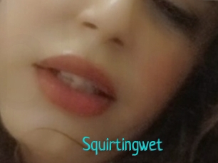 Squirtingwet