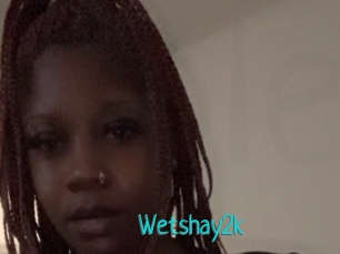 Wetshay2k